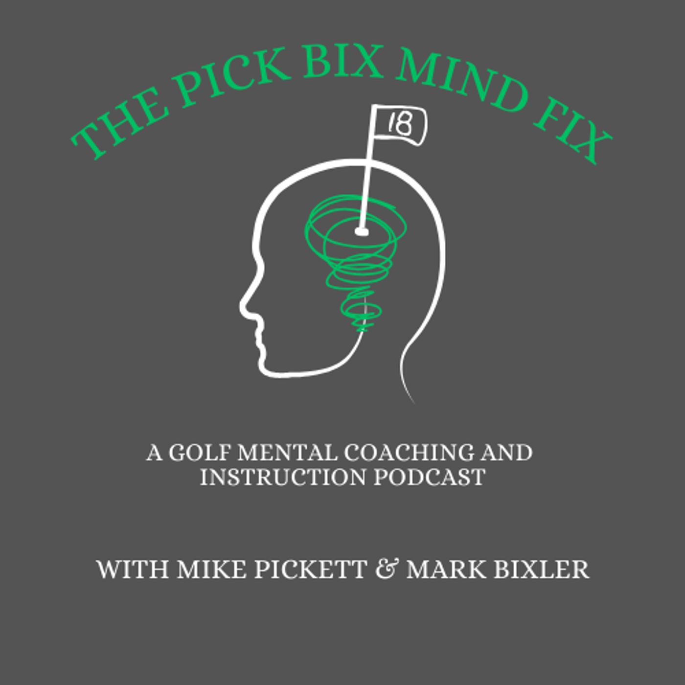 The Pick Bix Mind Fix- A Golf Mental Coaching & In... Image